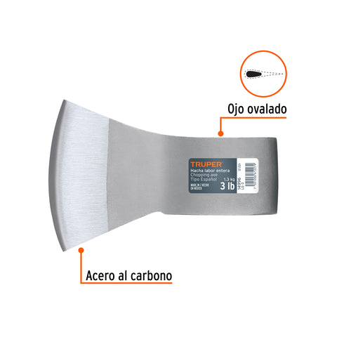 Hacha labor entera 3 lb, sin mango, TRUPER | LE-3 | 14996